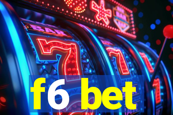 f6 bet